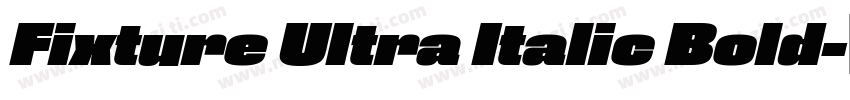 Fixture Ultra Italic Bold字体转换